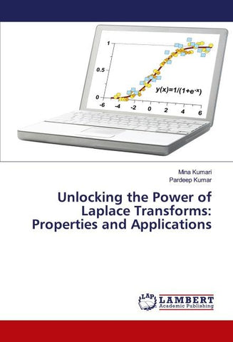 Unlocking the Power of Laplace Transforms: Properties and Applications