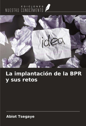 La implantación de la BPR y sus retos