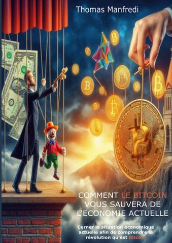Comment le Bitcoin vous sauvera de l'économie actuelle