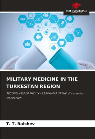 MILITARY MEDICINE IN THE TURKESTAN REGION