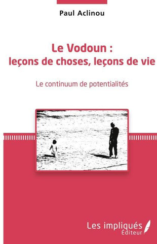 Le Vodoun : leçons de choses, leçon de vie