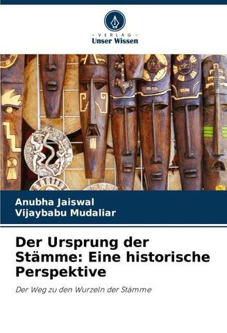 Der Ursprung der Stämme: Eine historische Perspektive