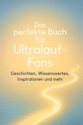 Das perfekte Buch für Ultralauf-Fans