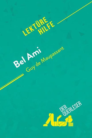 Bel Ami von Guy de Maupassant (Lektürehilfe)