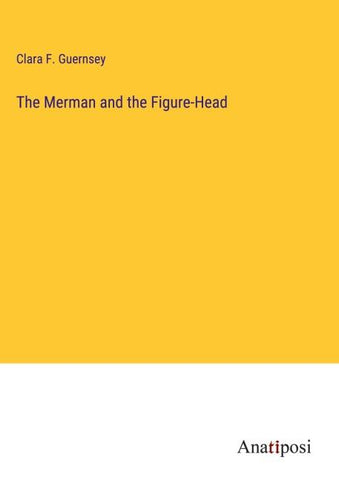 The Merman and the Figure-Head