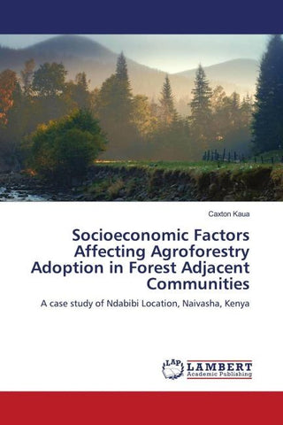 Socioeconomic Factors Affecting Agroforestry Adoption in Forest Adjacent Communities