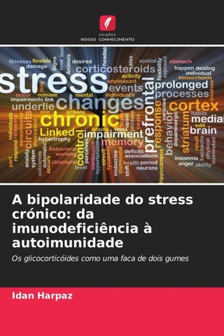 A bipolaridade do stress crónico: da imunodeficiência à autoimunidade