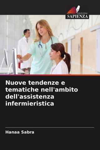 Nuove tendenze e tematiche nell'ambito dell'assistenza infermieristica