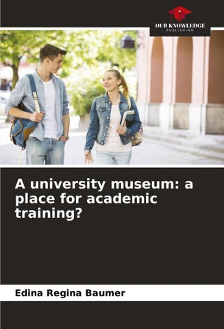 A university museum: a place for academic training?