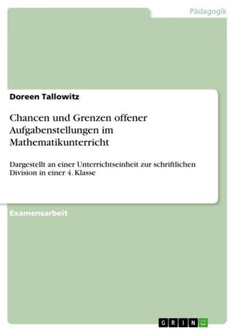 Chancen und Grenzen offener Aufgabenstellungen im Mathematikunterricht