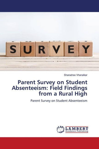 Parent Survey on Student Absenteeism: Field Findings from a Rural High