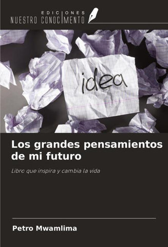 Los grandes pensamientos de mi futuro