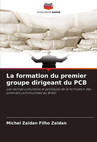 La formation du premier groupe dirigeant du PCB
