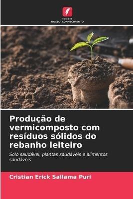 Produção de vermicomposto com resíduos sólidos do rebanho leiteiro