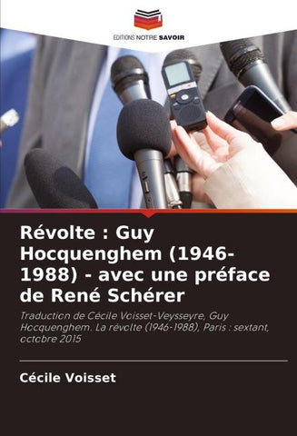 Révolte : Guy Hocquenghem (1946-1988) - avec une préface de René Schérer