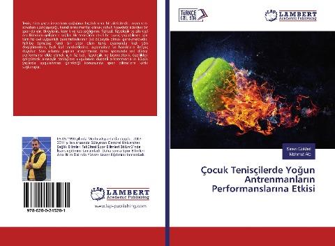Çocuk Tenisçilerde Yo¿un Antrenmanlar¿n Performanslar¿na Etkisi