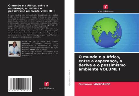 O mundo e a África, entre a esperança, a deriva e o pessimismo ambiente VOLUME I