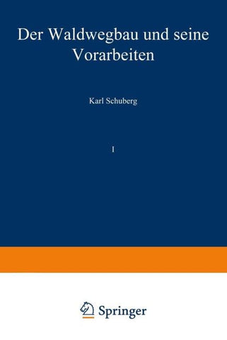 Der Waldwegbau und seine Vorarbeiten