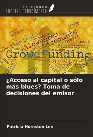 ¿Acceso al capital o sólo más blues? Toma de decisiones del emisor