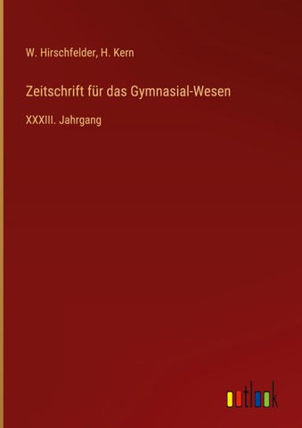 Zeitschrift für das Gymnasial-Wesen