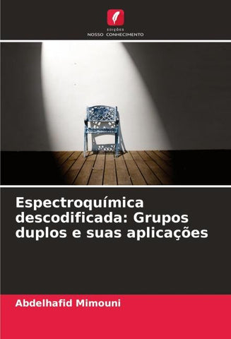 Espectroquímica descodificada: Grupos duplos e suas aplicações