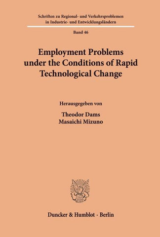 Employment Problems under the Conditions of Rapid Technological Change.