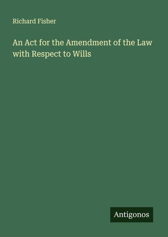 An Act for the Amendment of the Law with Respect to Wills