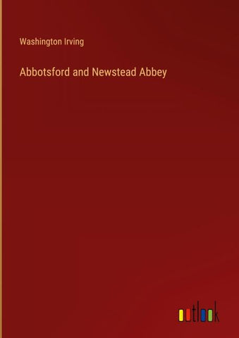 Abbotsford and Newstead Abbey