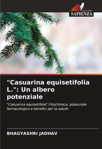 "Casuarina equisetifolia L.": Un albero potenziale