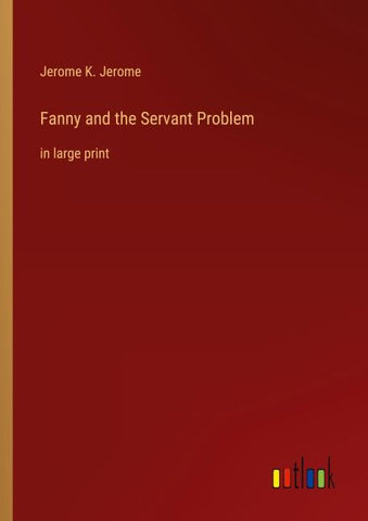 Fanny and the Servant Problem
