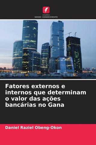 Fatores externos e internos que determinam o valor das ações bancárias no Gana