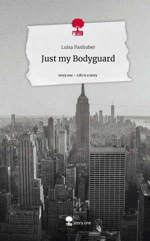Just my Bodyguard. Life is a Story - story.one