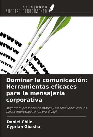 Dominar la comunicación: Herramientas eficaces para la mensajería corporativa