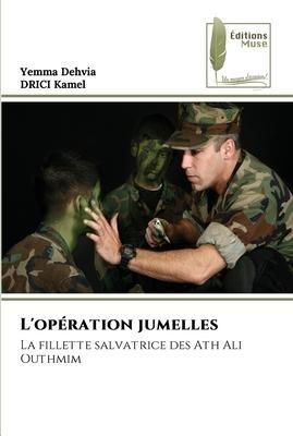 L'opération jumelles