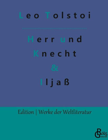 Herr und Knecht & Iljaß