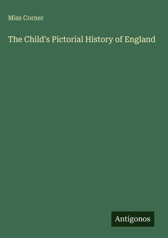 The Child's Pictorial History of England