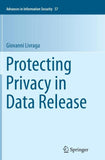 Protecting Privacy in Data Release