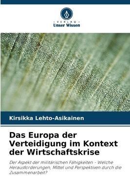 Das Europa der Verteidigung im Kontext der Wirtschaftskrise