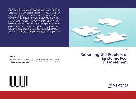 Reframing the Problem of Epistemic Peer Disagreement