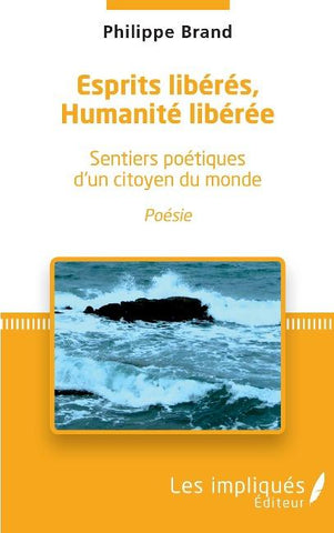 Esprits libérés, Humanité libérée
