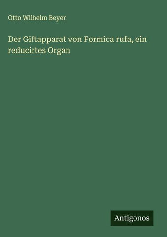 Der Giftapparat von Formica rufa, ein reducirtes Organ