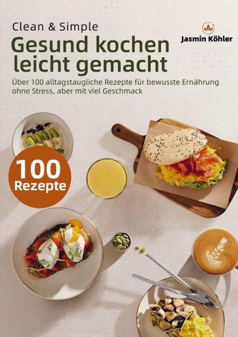 Clean & Simple - Gesund kochen leicht gemacht