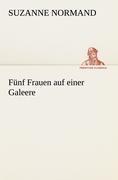 Fünf Frauen auf einer Galeere
