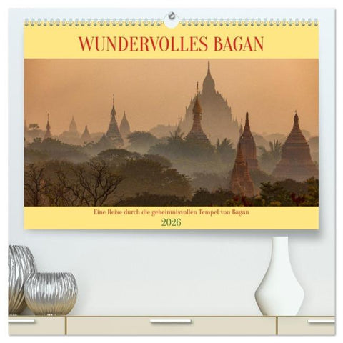 WUNDERVOLLES BAGAN (hochwertiger Premium Wandkalender 2026 DIN A2 quer), Kunstdruck in Hochglanz