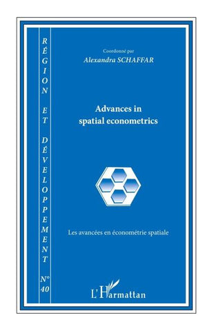 Advances in spatial econometrics / Les avancées en économétrie spatiale