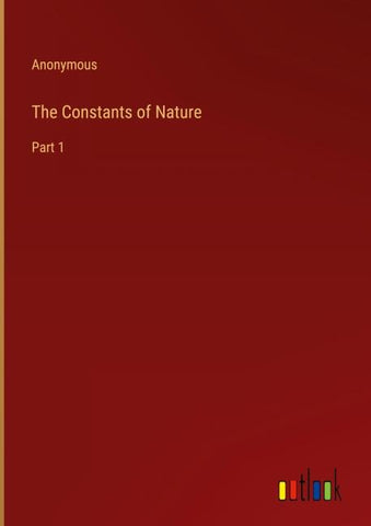 The Constants of Nature