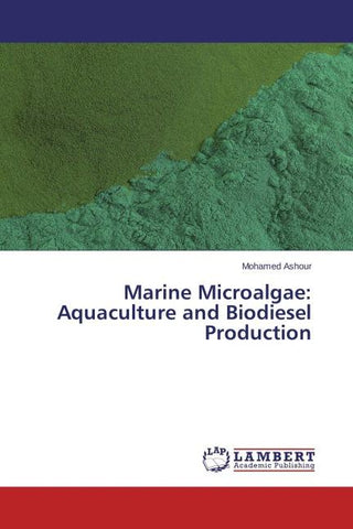 Marine Microalgae: Aquaculture and Biodiesel Production