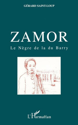 ZAMOR, le Nègre de la du Barry