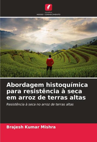 Abordagem histoquímica para resistência à seca em arroz de terras altas