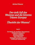 Der tiefe Fall des Westens und die bitteren Tränen Europas